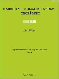 Marxsist Ekolojik-İktisat Teorileri Liu Sihua