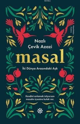 Masal - İki Dünya Arasındaki Aşk Nazlı Çevik Azazi