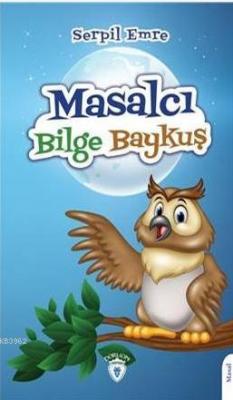 Masalcı Bilge Baykuş Serpil Emre