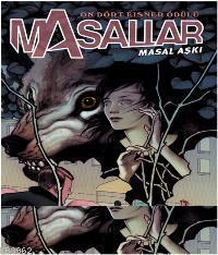 Masallar Cilt 3 - Masal Aşkı Bill Willingham