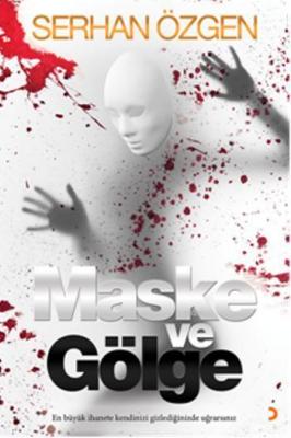 Maske ve Gölge Serhan Özgen