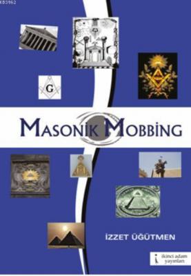 Masonik Mobbing İzzet Üğütmen