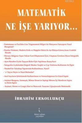 Matematik Ne İşe Yarıyor... İbrahim Erkollukçu