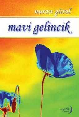 Mavi Gelincik Nuran Güral