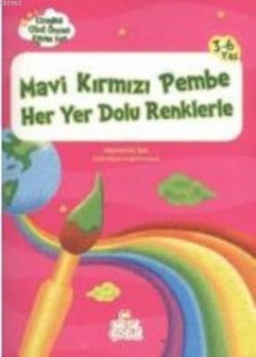 Mavi Kırmızı Pembe Her Yer Dolu Renklerle Hayrünnisa Şen