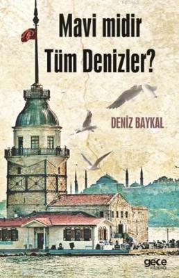 Mavi Midir Tüm Denizler ? Deniz Baykal