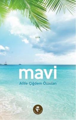 Mavi Afife Çiğdem Özaslan