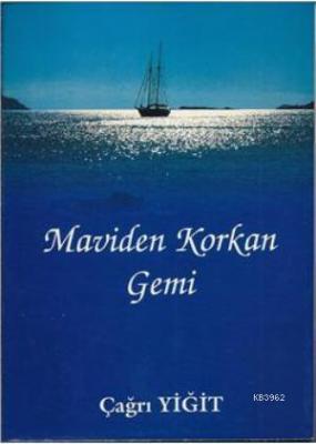 Maviden Korkan Gemi Çağrı Yiğit