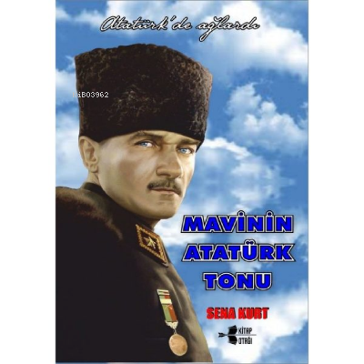 Mavinin Atatürk Tonu Sena Kurt