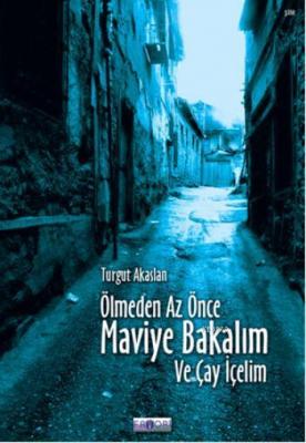 Maviye Bakalım Turgut Akaslan