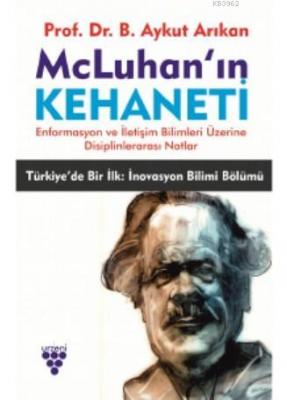 Mc Luhan'ın Kehaneti Aykut Arıkan