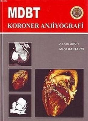 MDBT Koroner Anjiyografi Mecit Kantarcı