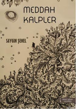 Meddah Kalpler Saygın Şenel