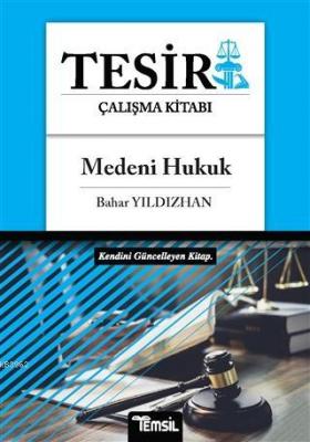 Medeni Hukuk - Tesir Çalışma Kitabı Bahar Yıldızhan