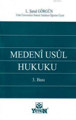 Medeni Usul Hukuku L. Şanal Görgün