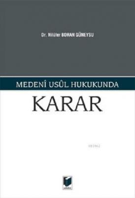 Medeni Usul Hukukunda Karar Nilüfer Boran Güneysu