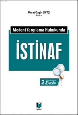 Medeni Yargılama Hukukunda İstinaf Murat Özgür Çiftçi