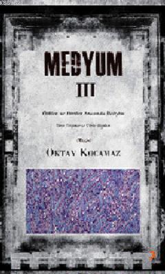 Medyum III Oktay Kocamaz