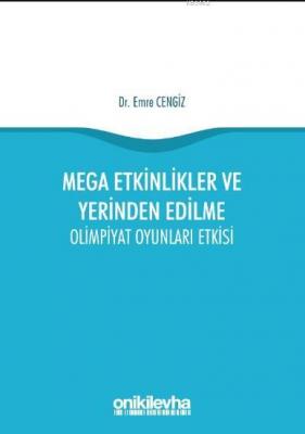 Mega Etkinlikler ve Yerinden Edilme - Olimpiyat Oyunları Etkisi Emre C