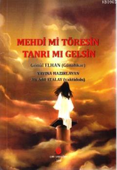 Mehdi mi Töresin Tanrı mı Gelsin Gönül Elhan