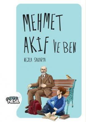 Mehmet Akif ve Ben Nejla Sakarya