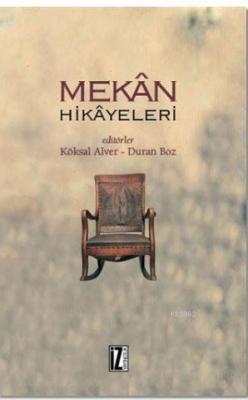 Mekan Hikayeleri Köksal Alver Duran Boz Köksal Alver Duran Boz