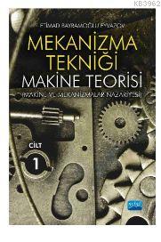 Mekanizma Tekniği - Makine Teorisi (Makine Ve Mekanizmalar Nazariyesi)