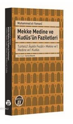 Mekke Medine ve Kudüs'ün Faziletleri Muhammed El-Yemeni