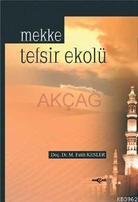 Mekke Tefsir Ekolü Muhammed Fatih Kesler