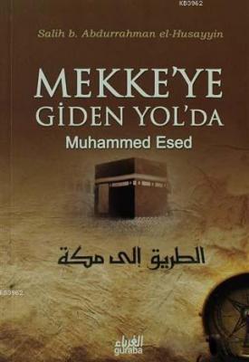 Mekke'ye Giden Yol'da Salih b. Abdurrahman El-Husayyin