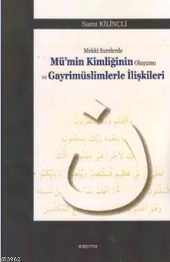 Mekki Surelerde Mü'nin Kimliğinin Oluşumu ve Gayrimüslimlerle İlişkile