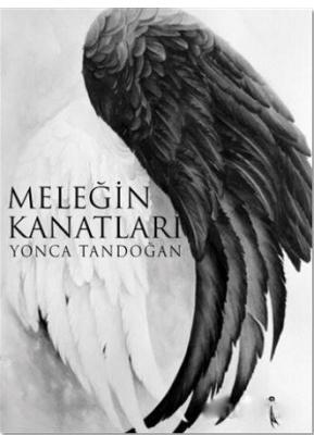 Meleğin Kanatları Yonca Tandoğan