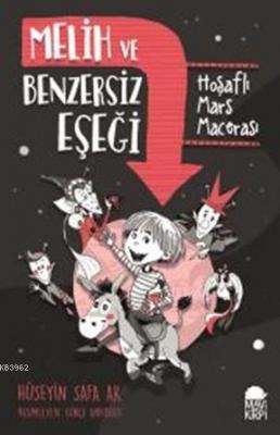 Melih Ve Benzersiz Eşeği -Hoşaflı Mars Macerası Hüseyin Şafak