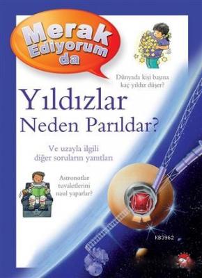 Merak Ediyorum da Yıldızlar Neden Parıldar? Carole Stott