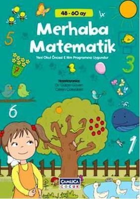 Merhaba Matematik (48-60 Ay) Gülçin Güven Ceren Çokyüksel Gülçin Güven