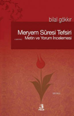 Meryem Sûresi Tefsiri Bilal Gökkır