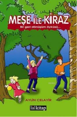 Meşe ile Kiraz Aylin Celayir