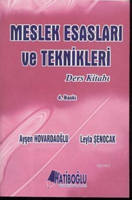 Meslek Esasları ve Teknikleri Ders Kitabı Ayşen Hovardaoğlu