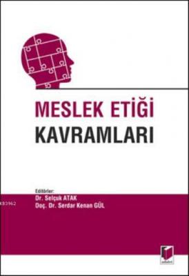 Meslek Etiği Kavramları Selçuk Atak