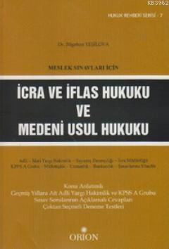 Meslek Sınavları İçin İcra ve İflas Hukuku ve Medeni Usul Hukuku Bilge