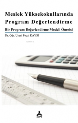 Meslek Yuksekokullarında Program Değerlendirme Bir Program Değerlendir