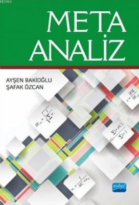 Meta-Analiz Şafak Özcan Ayşen Bakioğlu Ayşen Bakioğlu Şafak Özcan