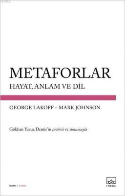 Metaforlar Mark Johnson George Lakoff George Lakoff Mark Johnson