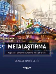 Metalaştırma Beyzade Nadir Çetin