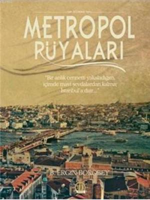 Metropol Rüyaları Beytullah Ergin Borobey