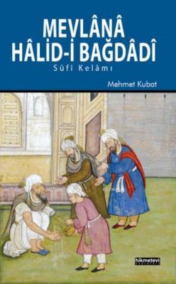 Mevlânâ Hâlid-i Bağdâdî Mehmet Kubat