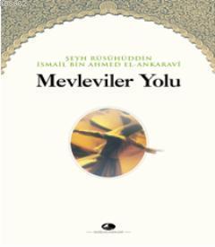 Mevleviler Yolu Şeyh İsmail Ankaravi