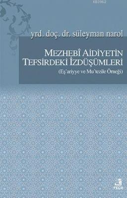 Mezhebi Aidiyetin Tefsirdeki İzdüşümleri Süleyman Narol