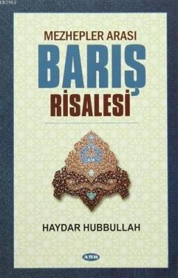 Mezhepler Arası Barış Risalesi Haydar Hubbullah