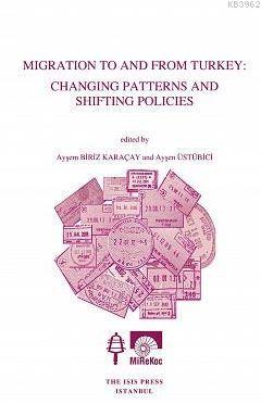 Migration To And From Turkey: Changing Patterns And Shifting Policies 